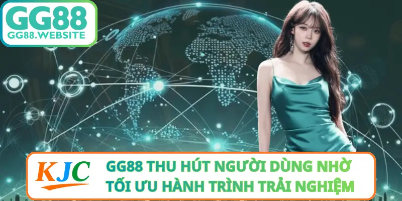 GG88 Thu Hút Người Dùng Nhờ Tối Ưu Hành Trình Trải Nghiệm