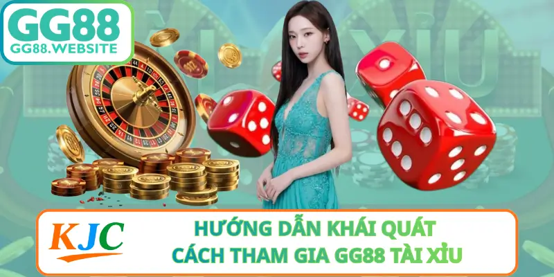 Hướng Dẫn Khái Quát Cách Tham Gia GG88 Tài Xỉu