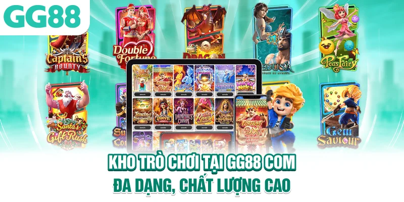 Kho Trò Chơi Tại GG88 COM – Đa Dạng, Chất Lượng Cao